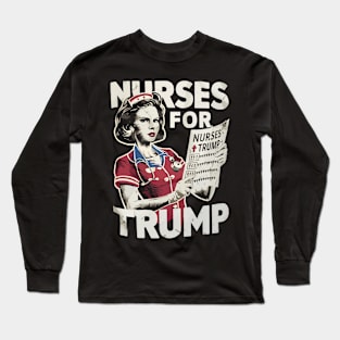 Nurses For Trump Election America Long Sleeve T-Shirt